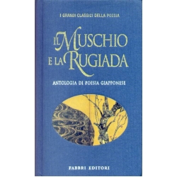 Il muschio e la rugiada - Antologia di poesia Giapponese